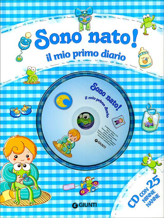 Sono nato! Il mio primo diario. Ediz. illustrata. Con CD Audio - Sara Reggiani - copertina