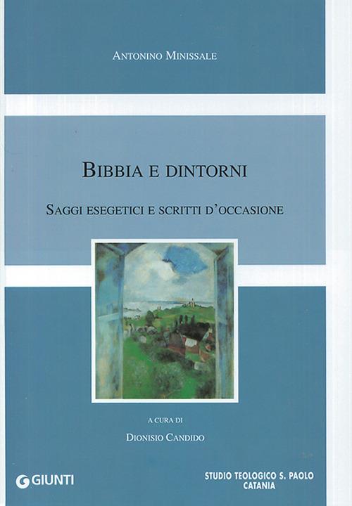 Bibbia e dintorni. Saggi esegetici e scritti d'occasione - Antonino Minissale - copertina