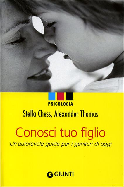 Conosci tuo figlio - Stella Chess,Alexander Thomas - copertina