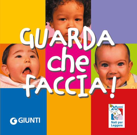 Guarda che faccia! Nati per leggere. Ediz. a colori - copertina