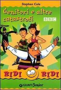 Genitori e altre catastrofi. Ediz. illustrata