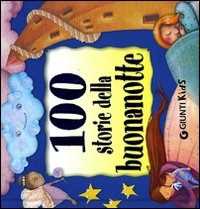 Cento storie della buonanotte. Ediz. illustrata