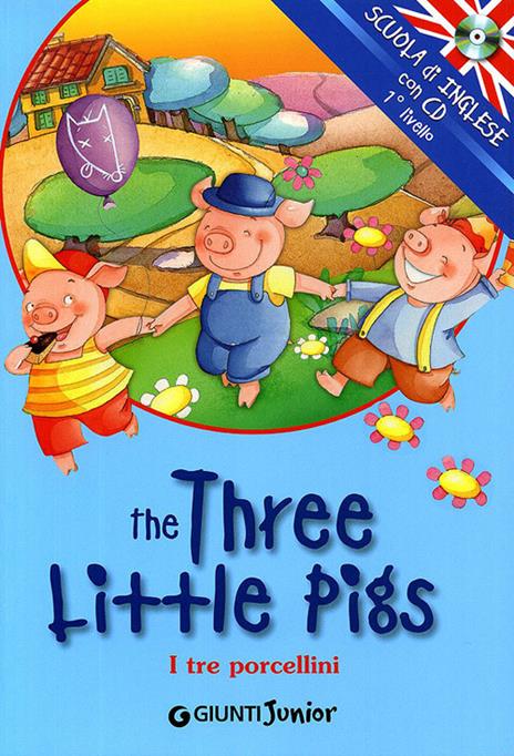 The three little pigs-I tre porcellini. Ediz. bilingue. Con CD Audio - copertina
