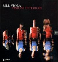 Bill Viola. Visioni interiori. Catalogo della mostra. Ediz. illustrata - 4