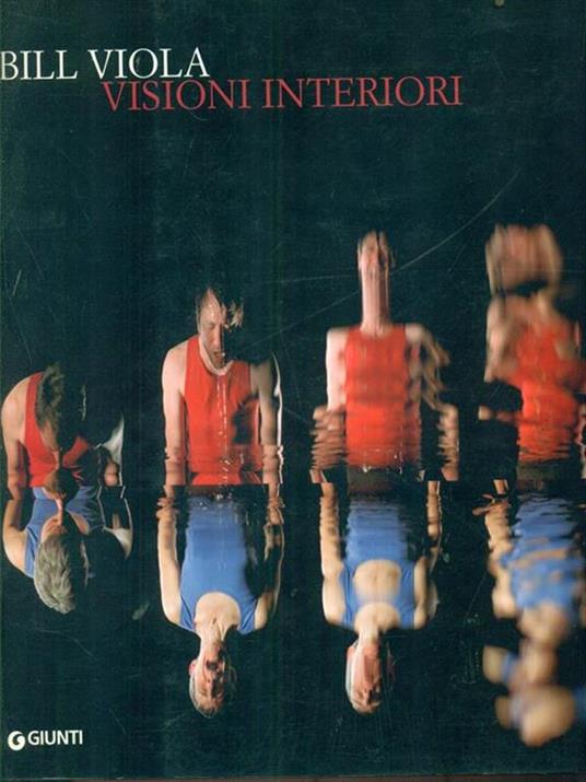 Bill Viola. Visioni interiori. Catalogo della mostra. Ediz. illustrata - 3