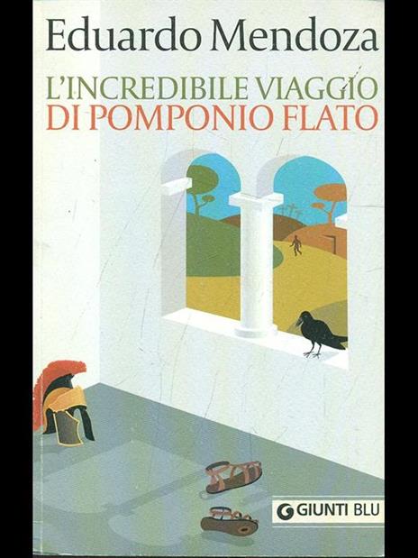 L' incredibile viaggio di Pomponio Flato - Eduardo Mendoza - 2