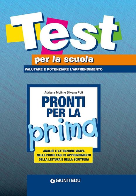 Pronti per la prima. Analisi e attenzione visiva nelle prime fasi di apprendimento della lettura e della scrittura - Adriana Molin,Silvana Poli - copertina