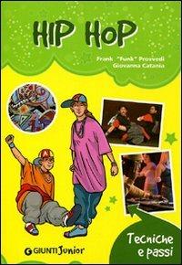 Hip hop. Tecniche e passi - Frank Provvedi,Giovanna Catania - copertina