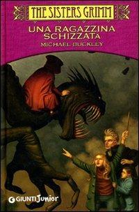 Una ragazzina schizzata! - Michael Buckley - copertina