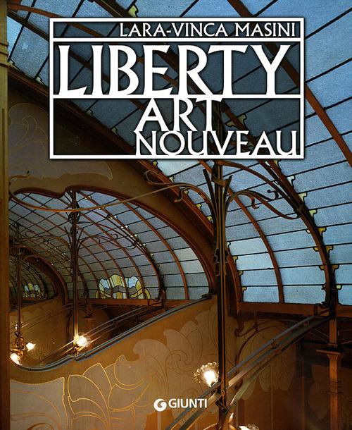 Liberty. Art Nouveau - Lara Vinca Masini - copertina