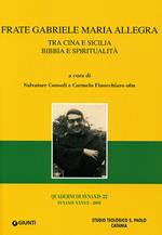 Frate Gabriele Maria Allegra. Tra Cina e Sicilia. Bibbia e spiritualità