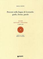 Percorsi nella lingua di Leonardo: grafie, forme, parole. XLVIII lettura vinciana (12 aprile 2008)