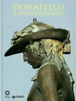 Donatello. Il David restaurato. Ediz. illustrata