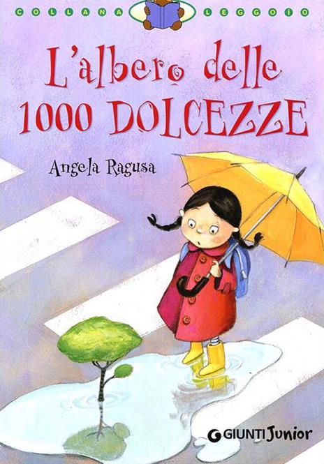 L'albero delle 1000 dolcezze. Ediz. illustrata - Angela Ragusa - copertina