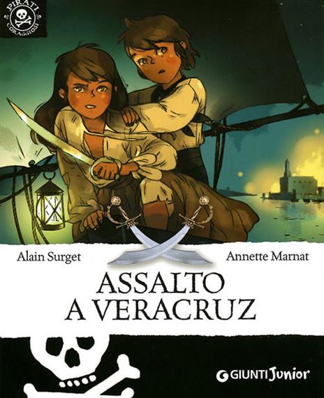 Assalto a Veracruz - Alain Surget,Annette Marnat - copertina
