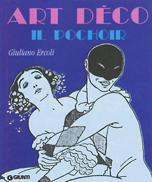 Art déco. Il pochoir. Ediz. illustrata - Giuliano Ercoli - copertina