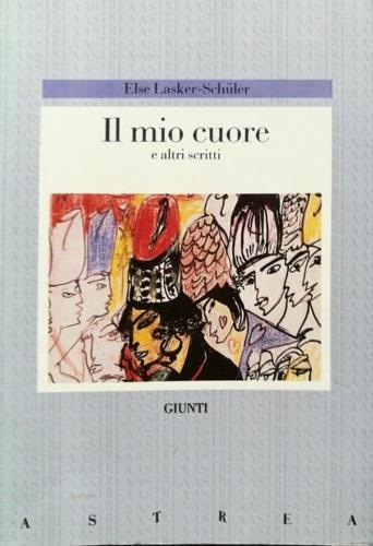 Il mio cuore e altri scritti - Else Lasker Schüler - copertina