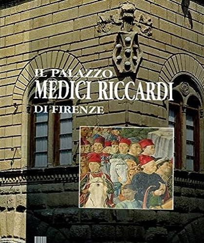 Palazzo Medici Riccardi di Firenze - Giovanni Cherubini,Giovanni Fanelli - copertina