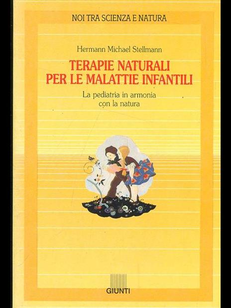 Terapie naturali per le malattie infantili. La pediatria in armonia con la natura - Hermann M. Stelmann - copertina