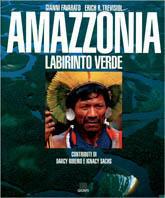 Amazzonia. Labirinto verde - Gianni Favarato,Erich R. Trevisiol - copertina