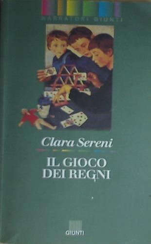 Il gioco dei regni - Clara Sereni - copertina