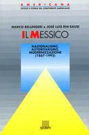 Il Messico. Nazionalismo, autoritarismo, modernizzazione (1867-1992) - Marco Bellingeri - copertina