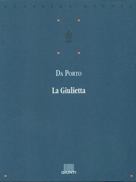 La Giulietta - Luigi Da Porto - 2