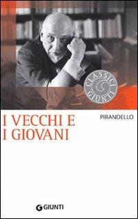 I vecchi e i giovani - Luigi Pirandello - copertina