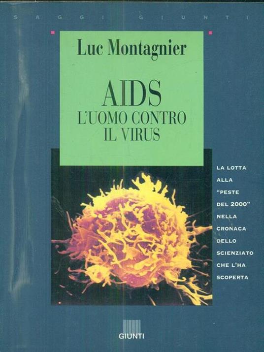 Aids. L'uomo contro il virus. La lotta alla peste del 2000 nella cronaca dello scienziato che l'ha scoperta - Luc Montagnier - copertina
