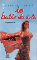  Io ballo da sola -  Shirley Lowe - copertina