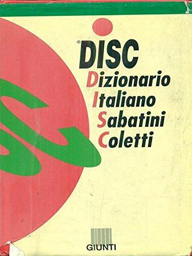 DISC. Dizionario italiano - Francesco Sabatini,Vittorio Coletti - copertina