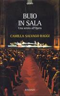 Buio in sala. Una serata all'opera - Camilla Salvago Raggi - copertina