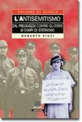 L' antisemitismo. Dal pregiudizio contro gli ebrei ai campi di sterminio - Roberto Finzi - copertina