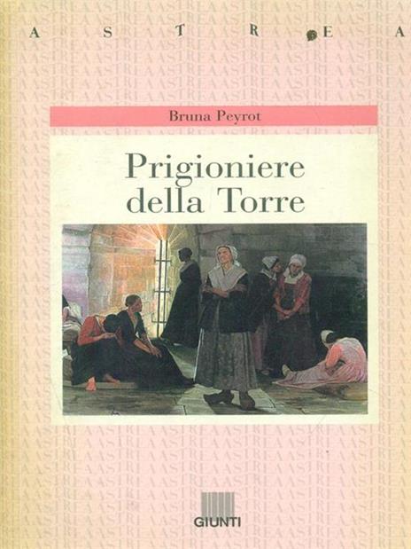 Prigioniere della torre - Bruna Peyrot - 3