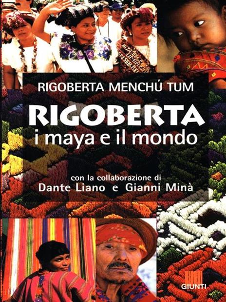 Rigoberta, i maya e il mondo - Rigoberta Menchú - copertina