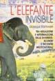 L' elefante invisibile. Tra negazione e affermazione delle diversità: scontri e incontri multiculturali - Giuseppe Mantovani - copertina