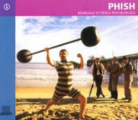 Phish. Manuale di pesca psichedelica - Antonio Vivaldi - copertina