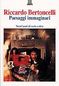 Paesaggi immaginari. Trent'anni di rock e oltre - Riccardo Bertoncelli - copertina