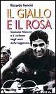 Il giallo e il rosa. Gastone Nencini e il ciclismo negli anni della leggenda