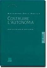Costruire l'autonomia per la scuola efficace