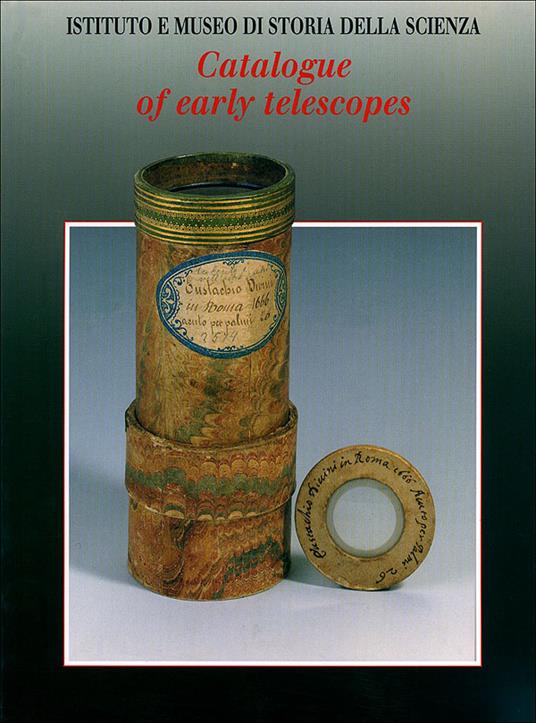 Catalogue of early telescopes - Albert Van Helden - 2
