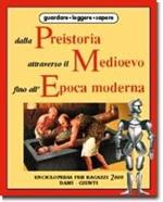 Preistoria, Medioevo, epoca moderna