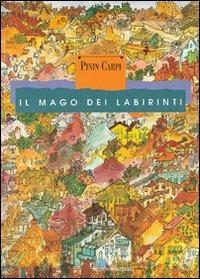 Il mago dei labirinti - Pinin Carpi - copertina