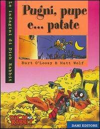Pugni, pupe e... patate - Burt O'Loosy,Matt Wolf - 2
