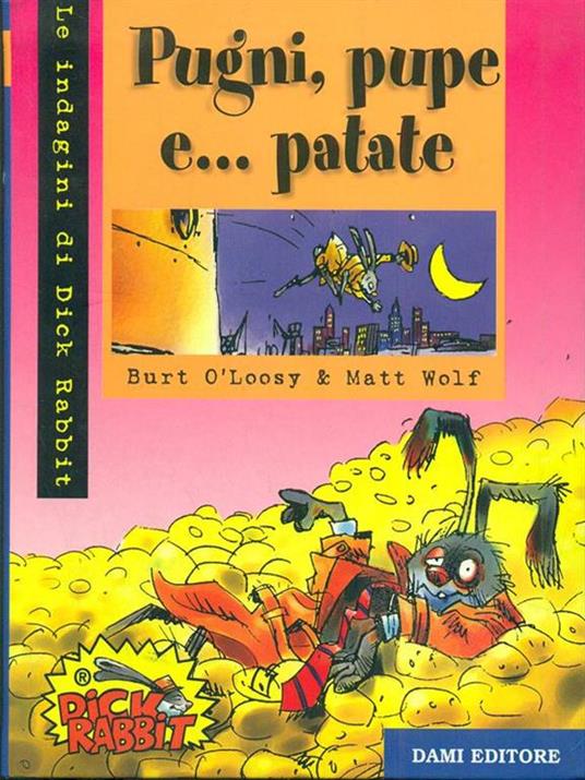 Pugni, pupe e... patate - Burt O'Loosy,Matt Wolf - 3