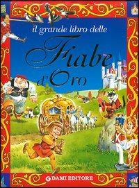Il grande libro delle fiabe d'oro - Peter Holeinone - copertina