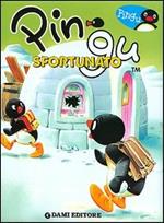 Pingu sfortunato. Ediz. illustrata