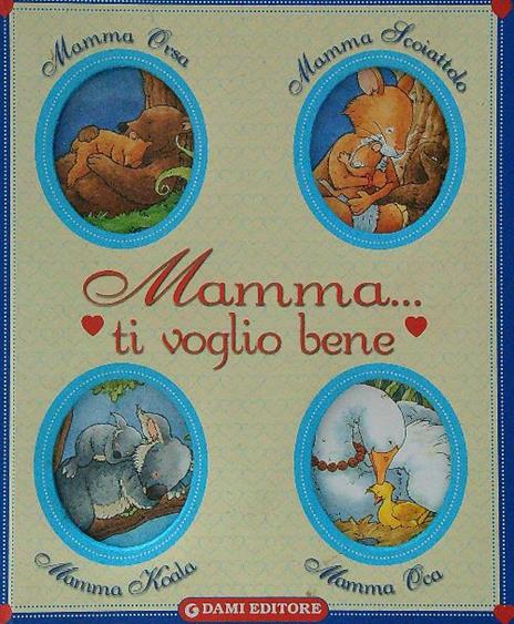 Mamma ti voglio bene - 3
