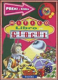 Il mitico libro dei giochi - Burt O'Loosy,Matt Wolf - copertina
