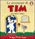 Le avventure di Tim. La mia casa